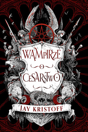 Wampirze cesarstwo by Jay Kristoff