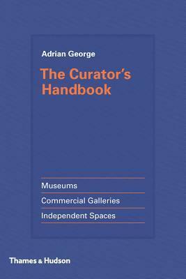 The Curator's Handbook by Adrian George