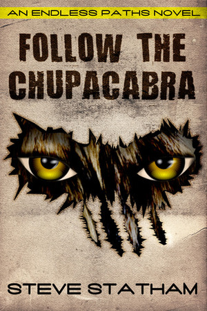 Follow The Chupacabra by Steve Statham