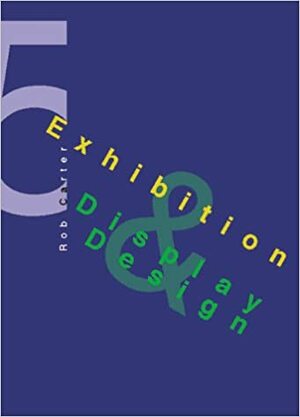Exhibition and Display Design by Rob Carter