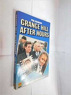 Grange Hill After Hours: Based on the BBC Television Series Grange Hill by Phil Redmond