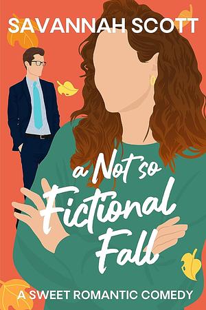A Not so Fictional Fall  by Savannah Scott