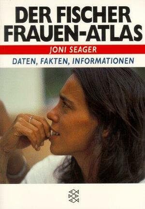 Der Fischer Frauen-Atlas: Daten, Fakten, Informationen by Joni Seager