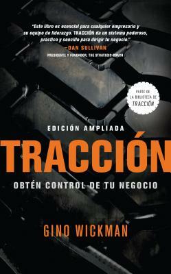 Traccion: Obtén Control de Tu Negocio by Gino Wickman