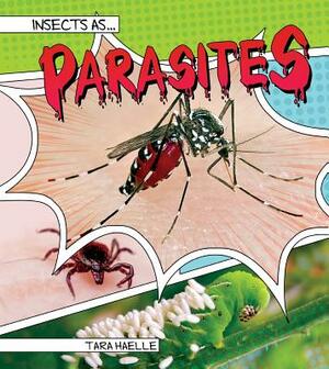 Insects as Parasites by Tara Haelle