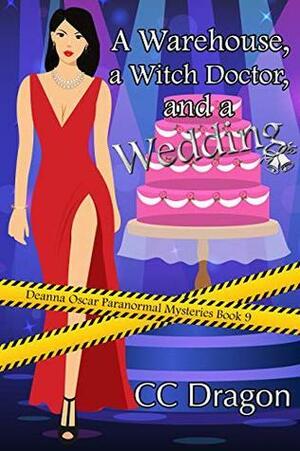 A Warehouse, a Witch Doctor, and a Wedding by C.C. Dragon