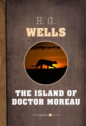 The Island Of Doctor Moreau by H.G. Wells