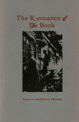 The Romance of the Book by Marshall Brooks