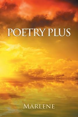 Poetry Plus by Marlene