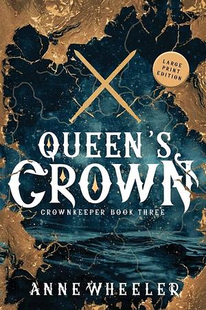 Queen's Crown by Anne Wheeler