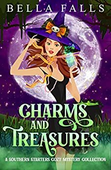 Charms and Treasures: A Southern Starters Cozy Mystery Collection by Bella Falls