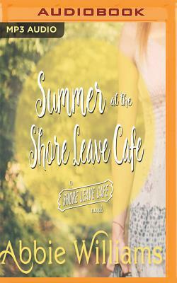 Summer at the Shore Leave Cafe by Abbie Williams