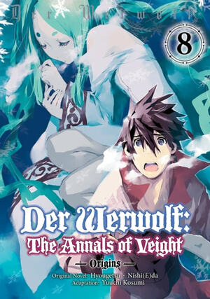 Der Werwolf: The Annals of Veight -Origins- Volume 8 by Hyougetsu