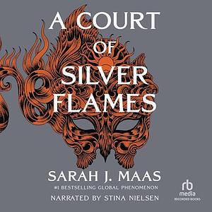 A Court of Sliver Flames by Sarah J. Maas