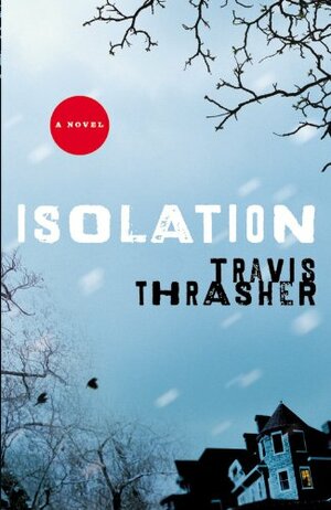 Isolation by Travis Thrasher