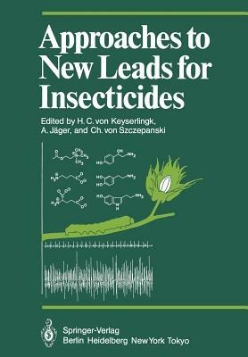 Approaches to New Leads for Insecticides by 