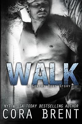 WALK by Cora Brent, Cora Brent