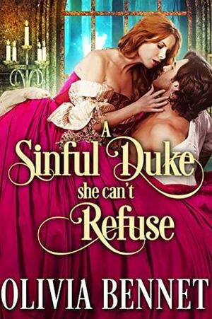 A Sinful Duke She Can't Refuse by Olivia Bennet