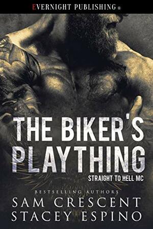 The Biker's Plaything by Stacey Espino, Sam Crescent