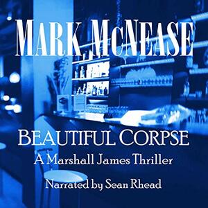 Beautiful Corpse by Mark McNease