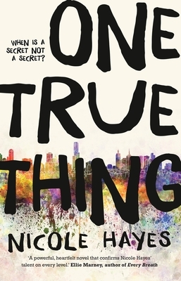 One True Thing by Nicole Hayes