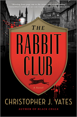 The Rabbit Club: A Novel by Christopher J. Yates