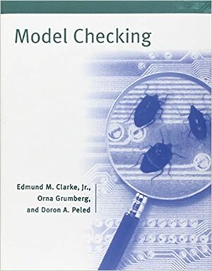 Model Checking by Edmund M. Clarke