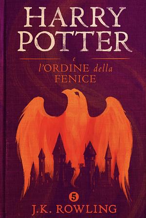 Harry Potter e l'Ordine della Fenice by J.K. Rowling