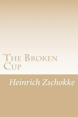 The Broken Cup by Heinrich Zschokke