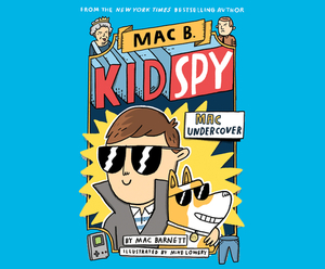 Mac Undercover by Mac Barnett