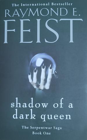 Shadow of a Dark Queen by Raymond E. Feist