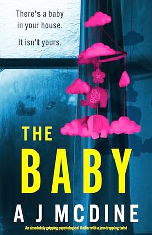 The Baby by A.J. McDine