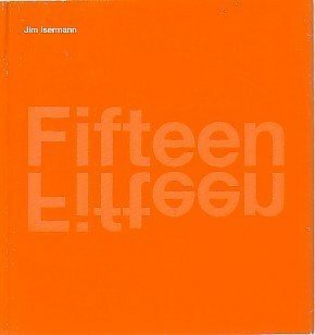 Fifteen: A Fifteen-Year Survey of Jim Isermann's Work by David Pagel