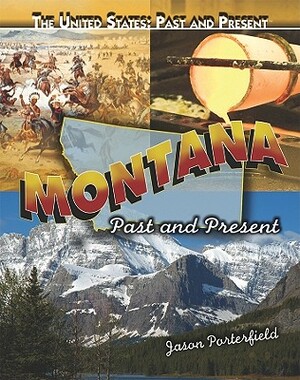 Montana: Past and Present by Jason Porterfield