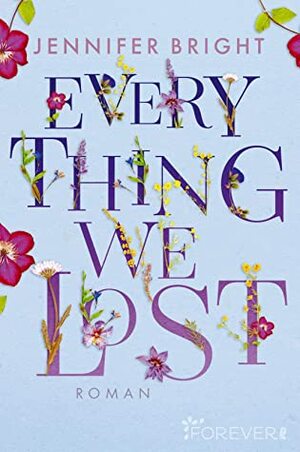 Everything we lost by Jennifer Bright