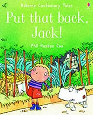 Give That Back, Jack! by Phil Roxbee Cox