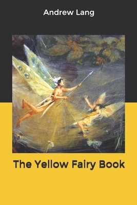 The Yellow Fairy Book by Andrew Lang