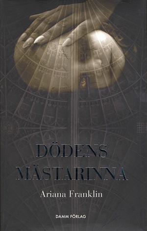 Dödens mästarinna by Ariana Franklin