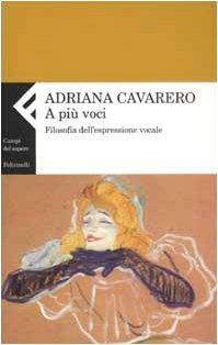 A più voci: Filosofia dell'espressione vocale by Adriana Cavarero