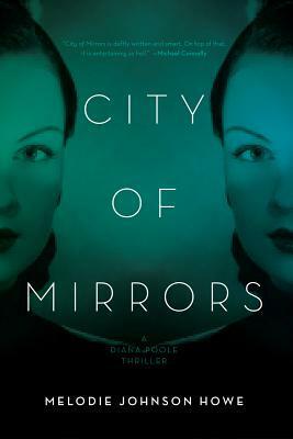 City of Mirrors by Melodie Johnson Howe