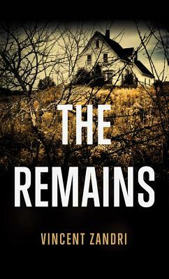 The Remains by Vincent Zandri