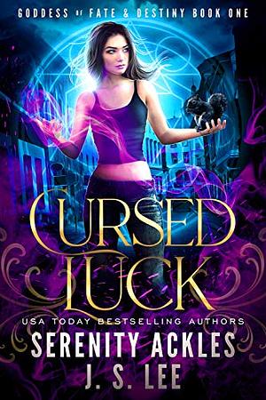 Cursed Luck by Serenity Ackles, J.S. Lee