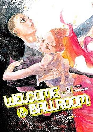 Welcome to the Ballroom Vol. 9 by Tomo Takeuchi, Tomo Takeuchi