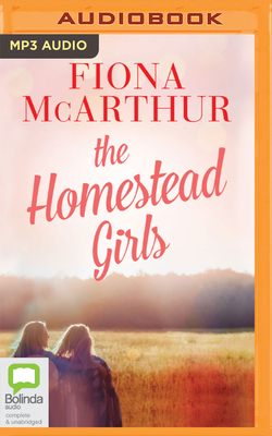 The Homestead Girls by Fiona McArthur