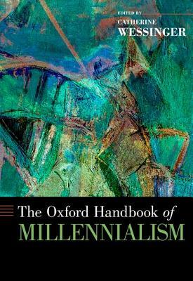 The Oxford Handbook of Millennialism by 