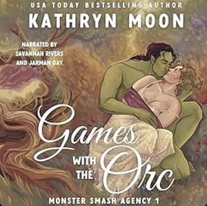 Games with the Orc by Kathryn Moon