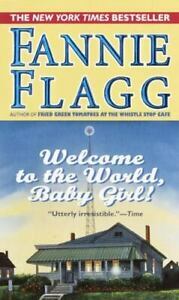 Welcome to the World, Baby Girl! by Fannie Flagg