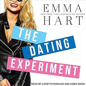 The Dating Experiment by Emma Hart