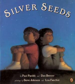 Silver Seeds: A Book of Nature Poems by Dan Brewer, Paul Paolilli