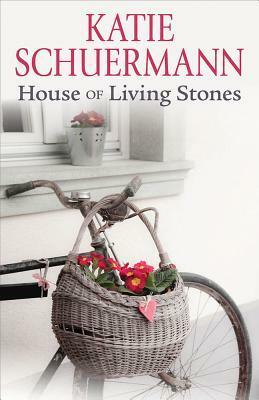 House of Living Stones by Katie Schuermann